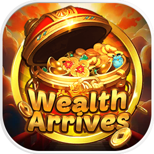Wealth Arrives